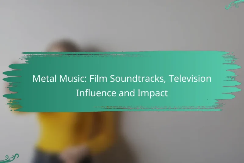 Metal Music: Film Soundtracks, Television Influence and Impact