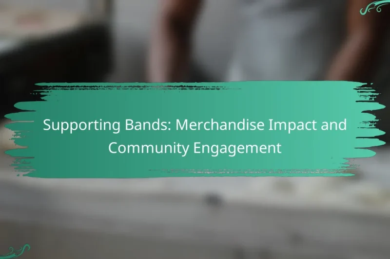 Supporting Bands: Merchandise Impact and Community Engagement