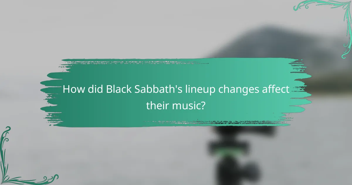 How did Black Sabbath's lineup changes affect their music?