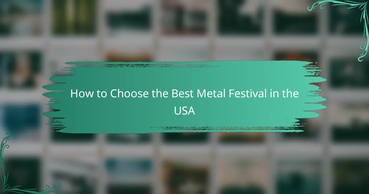 How to Choose the Best Metal Festival in the USA