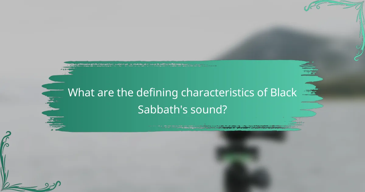 What are the defining characteristics of Black Sabbath's sound?